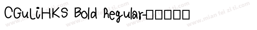 CGuLiHKS Bold Regular字体转换